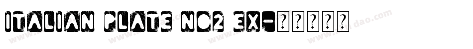 ITALIAN PLATE NO2 EX字体转换
